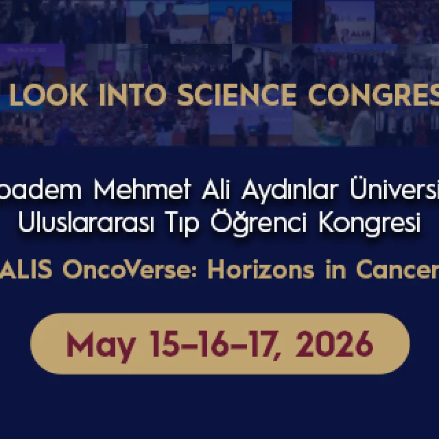 A LOOK INTO SCIENCE CONGRESS | Uluslararası Tıp Öğrenci Kongresi