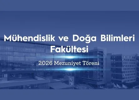 Mühendislik ve Doğa Bilimleri Mezuniyet Töreni