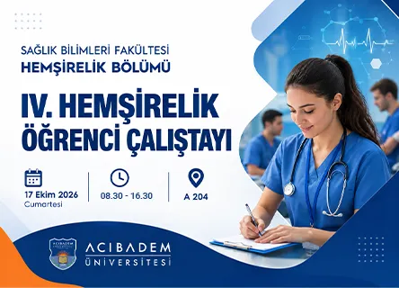 IV. Hemşirelik Öğrenci Çalıştayı | Geleceğin Hemşireliğine Öğrenci Bakışı