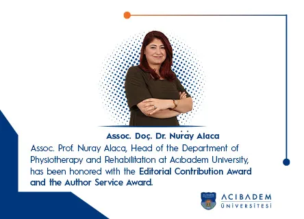 Doç. Dr. Nuray Alaca 'Editorial Contribution Award' ve 'Author Service Award' Ödüllerine Layık Görüldü