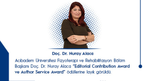 Doç. Dr. Nuray Alaca 'Editorial Contribution Award' ve 'Author Service Award' Ödüllerine Layık Görüldü