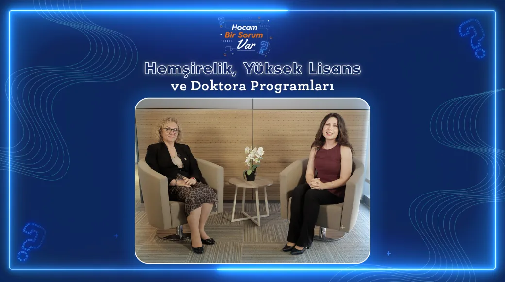 Hemşirelik Yüksek Lisans ve Doktora Programı