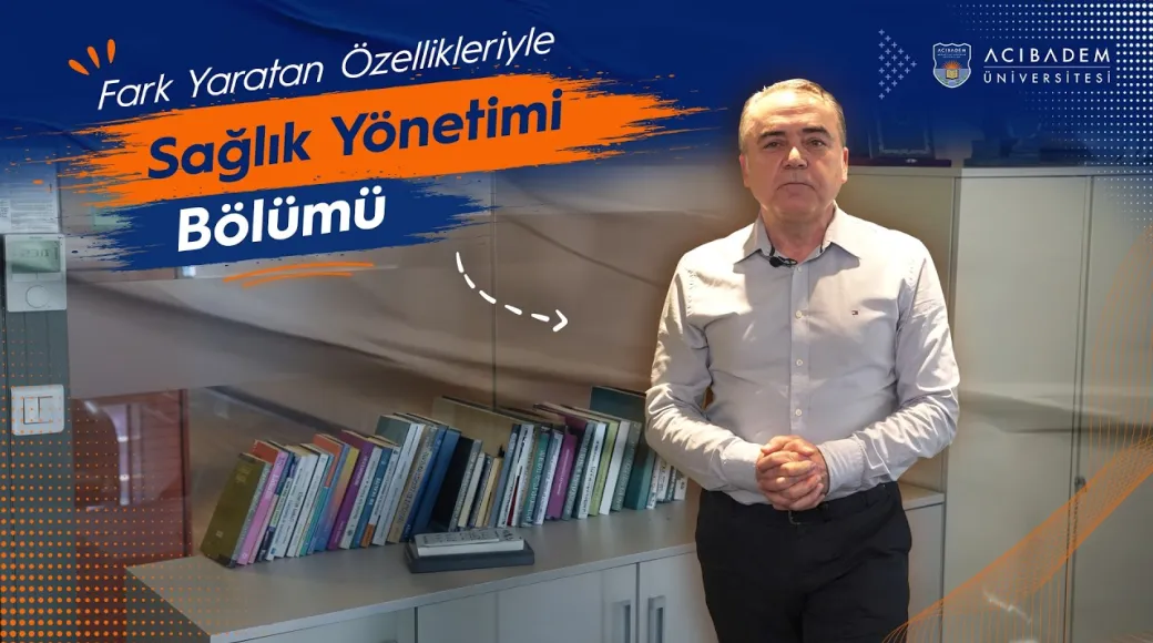 Acıbadem Üniversitesi Sağlık Yönetimi Bölümü | 2026 YKS Tercih